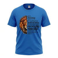 Load image into Gallery viewer, BE STRONG &amp; COURAGEOUS – JOSHUA 1:9 T-SHIRT