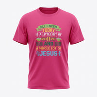 Load image into Gallery viewer, Coffee &amp; Jesus – All I Need Today Christian T-Shirt