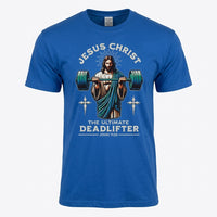 Load image into Gallery viewer, Jesus Christ – The Ultimate Deadlifter Christian Fitness T-Shirt | John 11:25
