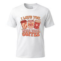 Load image into Gallery viewer, I Love You More Than Coffee T-Shirt – Cute Coffee &amp; Love Graphic Tee