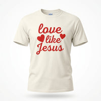 Load image into Gallery viewer, Love Like Jesus – Christian Heart T-Shirt